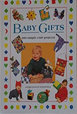 Baby Gifts 200 Simple Craft Projects (হার্ডকভার) | Baby Gifts 200 Simple Craft Projects (Hardcover)