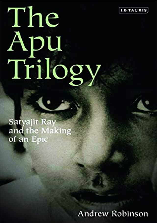 The Apu Trilogy : Satyajit Ray and the Making of an Epic (পেপারব্যাক) | The Apu Trilogy : Satyajit Ray and the Making of an Epic (Paperback)