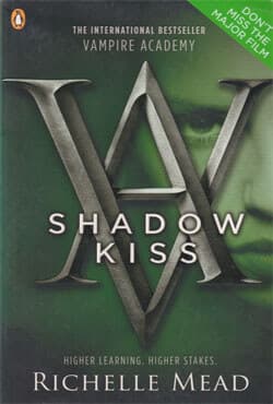 Shadow Kiss : Vampire Academy -3 (পেপারব্যাক) | Shadow Kiss : Vampire Academy -3 (Paperback)