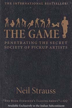 THE GAME : Penetrating the Secret Society of Pickup Artists (পেপারব্যাক) | THE GAME : Penetrating the Secret Society of Pickup Artists (Paperback)