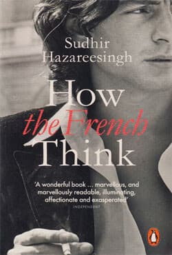 How the French Think : An Affectionate Portrait Of An Intellectual People (পেপারব্যাক) | How the French Think : An Affectionate Portrait Of An Intellectual People (Paperback)