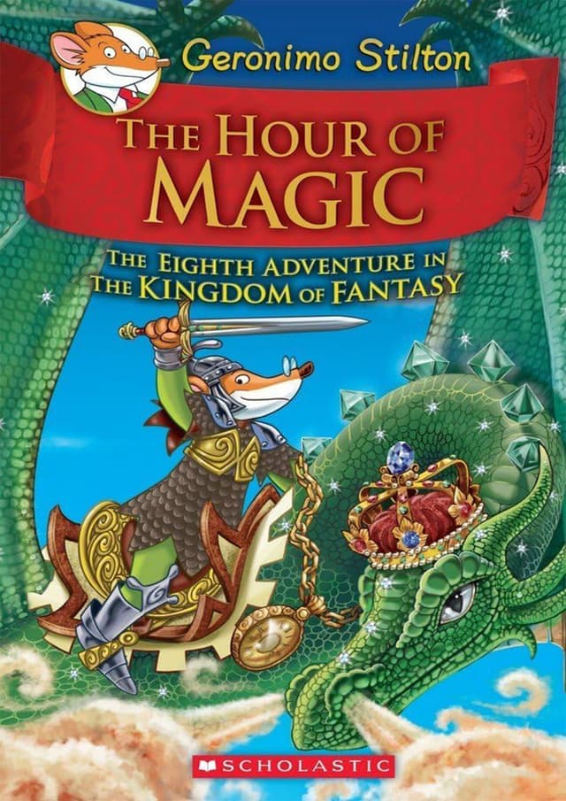 Geronimo Stilton: The Hour of Magic (The Eighth Adventure in The Kingdom of Fantasy) (হার্ডকভার) | Geronimo Stilton: The Hour of Magic (The Eighth Adventure in The Kingdom of Fantasy) (Hardcover)