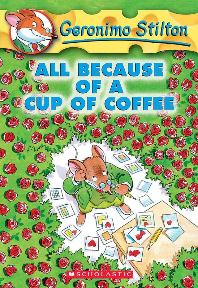 Geronimo Stilton Series: All Because of A Cup of Coffee 10 (পেপারব্যাক) | Geronimo Stilton Series: All Because of A Cup of Coffee 10 (Paperback)