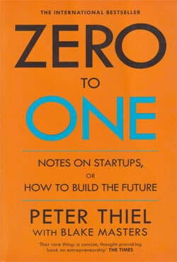 Zero to One : Notes On Startups, OR How To Build The Future (পেপারব্যাক) | Zero to One : Notes On Startups, OR How To Build The Future (Paperback)
