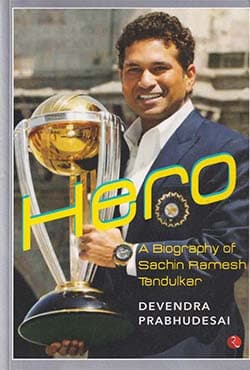 Hero: A Biography of Sachin Ramesh Tendulkar (পেপারব্যাক) | Hero: A Biography of Sachin Ramesh Tendulkar (Paperback)