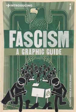 Introducing Fascism : A Graphic Guide (পেপারব্যাক) | Introducing Fascism : A Graphic Guide (Paperback)