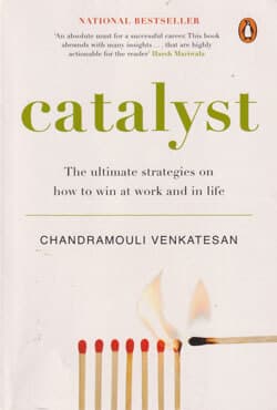 Catalyst : The Ultimate Strategies on How to Win at Work and in Life (পেপারব্যাক) | Catalyst : The Ultimate Strategies on How to Win at Work and in Life (Paperback)