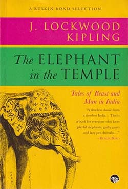 The Elephant in the Temple - Tales of Beast and Man in India (পেপারব্যাক) | The Elephant in the Temple - Tales of Beast and Man in India (Paperback)