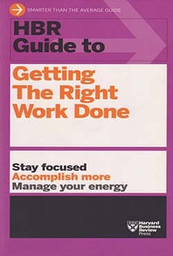 HBR Guide to Getting the Right Work Done (পেপারব্যাক) | HBR Guide to Getting the Right Work Done (Paperback)
