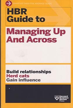 HBR Guide to Managing Up And Across (পেপারব্যাক) | HBR Guide to Managing Up And Across (Paperback)