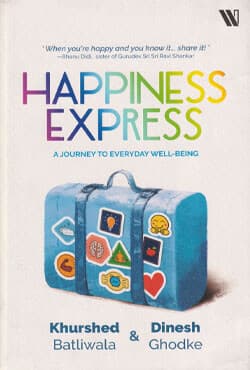 Happiness Express : A Journey To Everyday Well-Being (পেপারব্যাক) | Happiness Express : A Journey To Everyday Well-Being (Paperback)