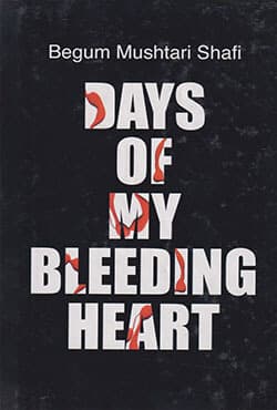 ডেইজ অব মাই ব্লিডিং হার্ট (হার্ডকভার) | Days Of My Bleeding Heart (Hardcover)