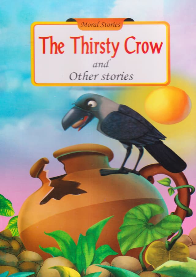 Moral Stories: The Thirsty Crow And Other Stories (পেপারব্যাক) | Moral Stories: The Thirsty Crow And Other Stories (Paperback)