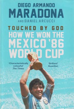Touched By God : How We Won the Mexico 86 World Cup (পেপারব্যাক) | Touched By God : How We Won the Mexico 86 World Cup (Paperback)