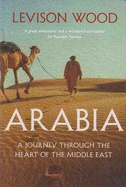 Arabia: A Journey Through The Heart of the Middle East (পেপারব্যাক) | Arabia: A Journey Through The Heart of the Middle East (Paperback)