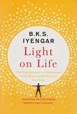 Light on Life: The Yoga Journey to Wholeness, Inner Peace and Ultimate Freedom (পেপারব্যাক) | Light on Life: The Yoga Journey to Wholeness, Inner Peace and Ultimate Freedom (Paperback)
