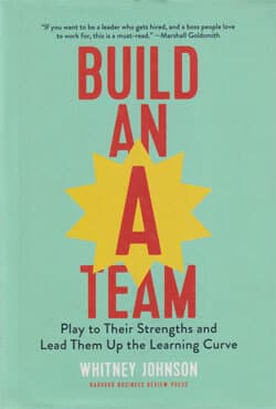 Build an A-Team : Play to Their Strengths and Lead Them Up the Learning Curve (হার্ডকভার) | Build an A-Team : Play to Their Strengths and Lead Them Up the Learning Curve (Hardcover)