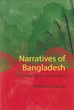 Narratives Of Banladesh : Culture History And Politics  (হার্ডকভার) | Narratives Of Banladesh : Culture History And Politics (Hardcover)