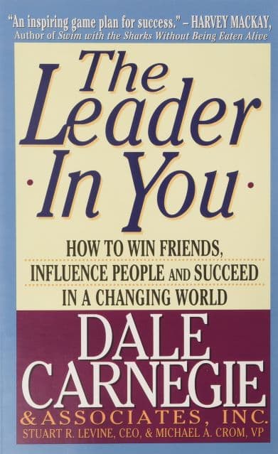 The Leader in You: How to Win Friends, Influence People and Succeed in a Changing World (পেপারব্যাক) | The Leader in You: How to Win Friends, Influence People and Succeed in a Changing World (Paperback)