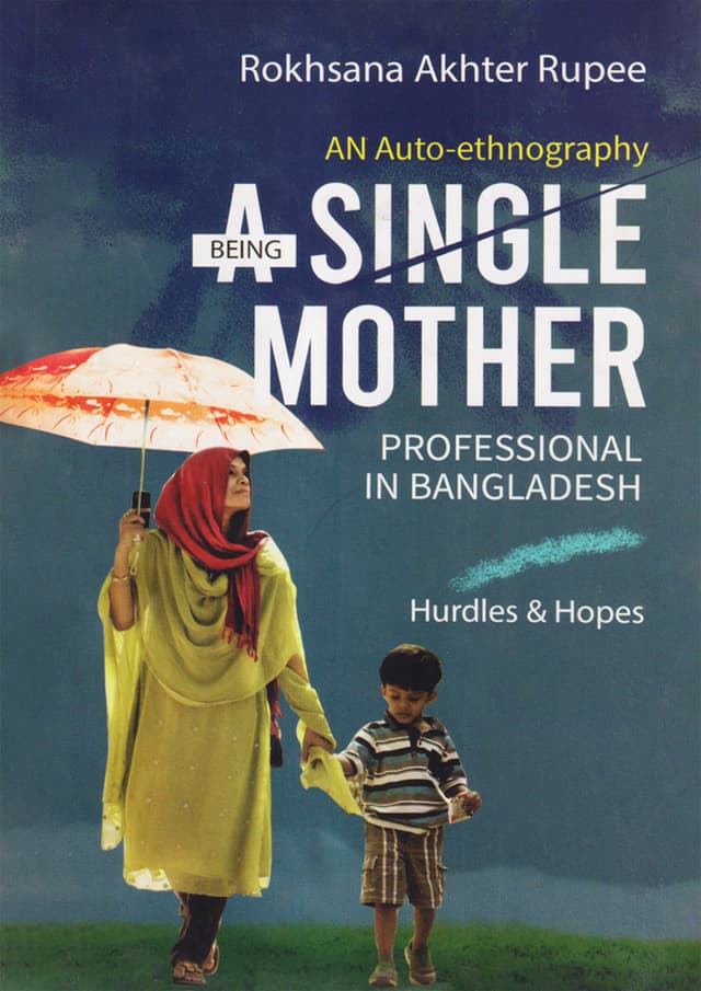 Being A Single Mother Professional In Bangladesh (হার্ডকভার) | Being A Single Mother Professional In Bangladesh (Hardcover)
