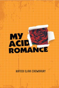My Acid Romance (পেপারব্যাক) | My Acid Romance (Hardcover)