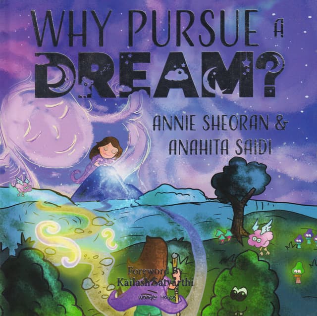 Why Pursue A Dream? - A Beautifully Illustrated and Engaging Story Book For Children (পেপারব্যাক) | Why Pursue A Dream? - A Beautifully Illustrated and Engaging Story Book For Children (Paperback)