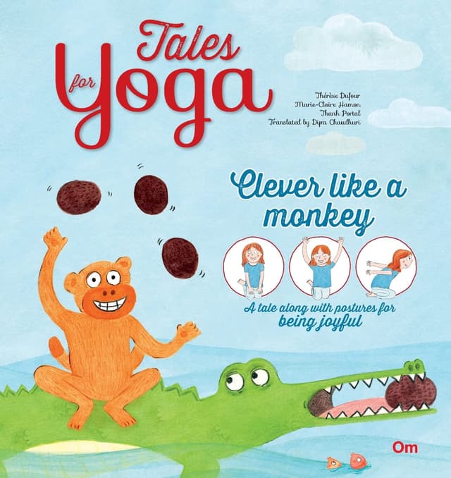 Yoga for Kids: Tales for Yoga : Clever Like a Monkey A tale along with postures for conquering one's fears (Tales of Yoga) (পেপারব্যাক) | Yoga for Kids: Tales for Yoga : Clever Like a Monkey A tale along with postures for conquering one's fears (Tales of Yoga) (Paperback)