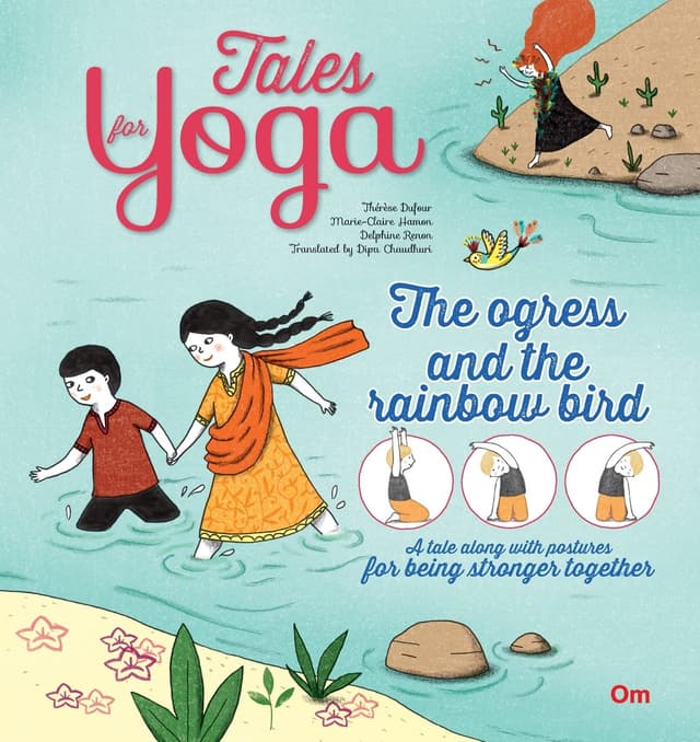 Tales for Yoga : The Ogress and the Rainbow Bird A tale along with postures for being stranger together (পেপারব্যাক) | Tales for Yoga : The Ogress and the Rainbow Bird A tale along with postures for being stranger together (Paperback)