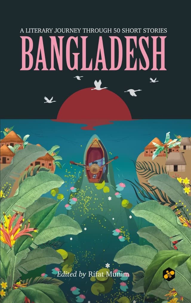 Bangladesh: A Literary Journey Through 50 Short Stories (হার্ডকভার) | Bangladesh: A Literary Journey Through 50 Short Stories (Hardcover)