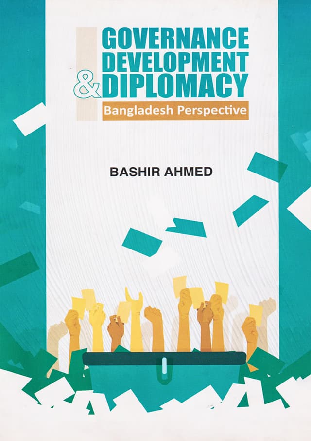 Governance Development & Diplomacy Bangladesh Perspective (হার্ডকভার) | Governance Development & Diplomacy Bangladesh Perspective (Hardcover)