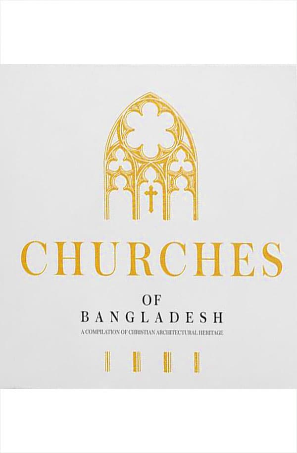 Churches of Bangladesh (হার্ডকভার) | Churches of Bangladesh (Hardcover)