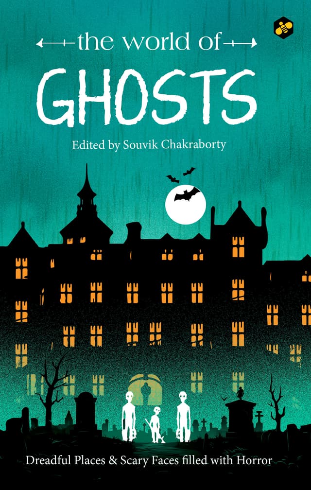 The World of Ghosts: Dreadful Places  and Scary Faces filled with Horror (পেপারব্যাক) | The World of Ghosts: Dreadful Places  and Scary Faces filled with Horror (Paperback)