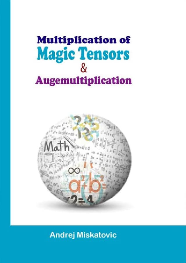 Multiplication of Magic Tensors & Augemultiplication (পেপারব্যাক) | Multiplication of Magic Tensors & Augemultiplication (Paperback)