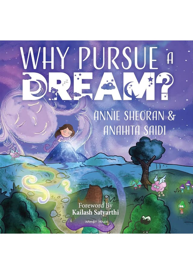 Why Pursue A Dream? - Annie Sheoran & Anahita Saidi (পেপারব্যাক) | Why Pursue A Dream? - Annie Sheoran & Anahita Saidi (Paperback)