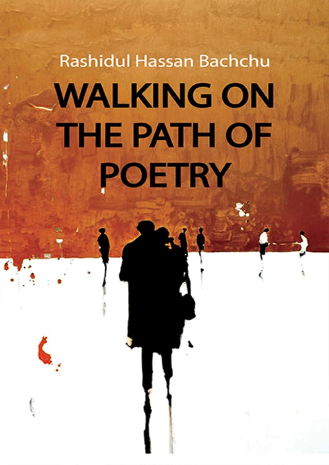 WALKING ON THE PATH OF POETRY (হার্ডকভার) | WALKING ON THE PATH OF POETRY (Hardcover)