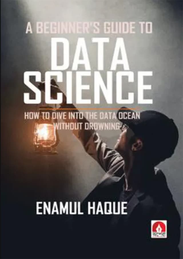 A Beginner's Guide To Data Science (হার্ডকভার) | A Beginner's Guide To Data Science (Hardcover)