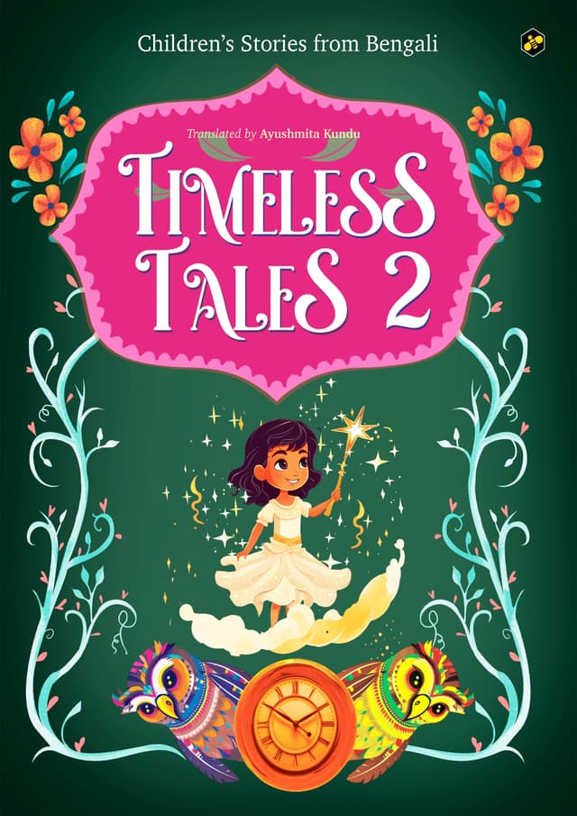 Timeless Tales - 2: Children's Stories From Bengali (পেপারব্যাক) | Timeless Tales - 2: Children's Stories From Bengali (Paperback)