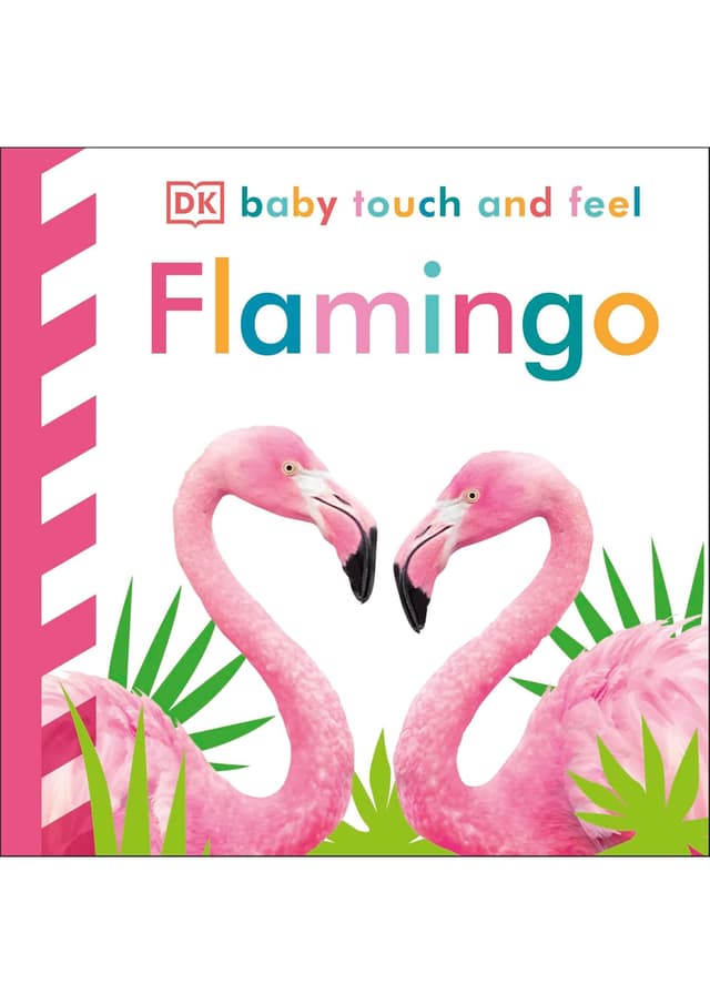 Baby Touch and Feel Flamingo DK (হার্ডকভার) | Baby Touch and Feel Flamingo DK (Hardcover)