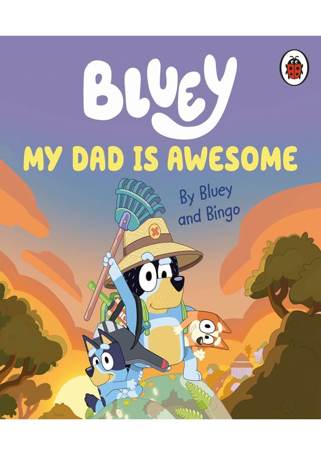 Bluey: My Dad Is Awesome (হার্ডকভার) | Bluey: My Dad Is Awesome (Hardcover)
