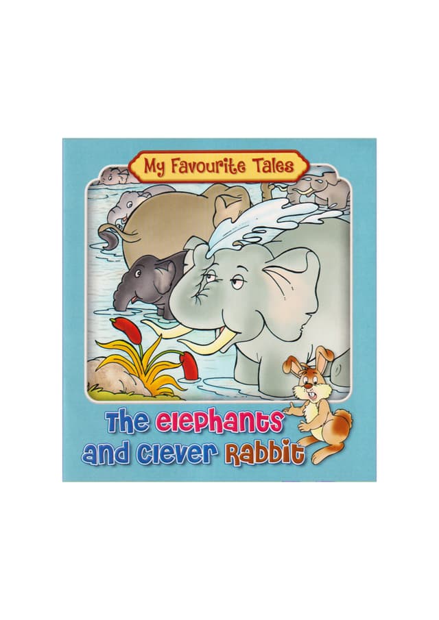 My Favourite Tales : The Elephants and Clever Rabbit (পেপারব্যাক) | My Favourite Tales : The Elephants and Clever Rabbit (Paperback)