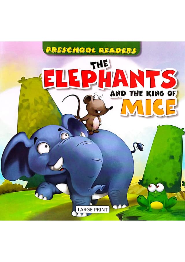 Preschool Readers: The Elephants And The King Of Mice (পেপারব্যাক) | Preschool Readers: The Elephants And The King Of Mice (Paperback)