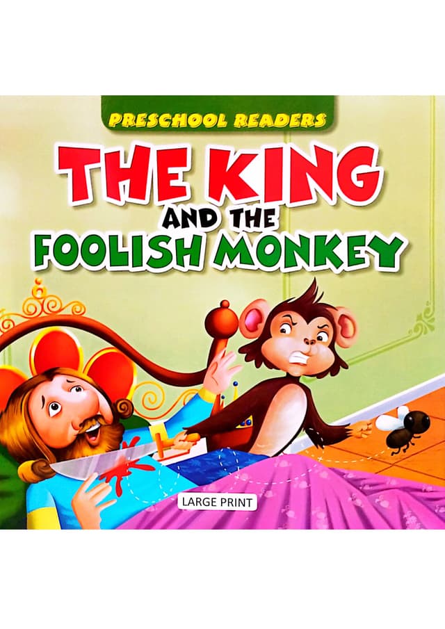 Preschool Readers: The King And The Foolish Monkey (পেপারব্যাক) | Preschool Readers: The King And The Foolish Monkey (Paperback)