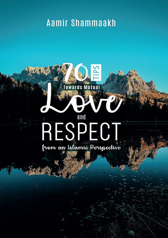  70 Tips Toward Mutual Love and Respect, an Islamic Perspective (পেপারব্যাক) | 70 Tips Toward Mutual Love and Respect, an Islamic Perspective (Paperback)
